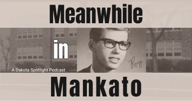 Dakota Spotlight true crime podcast. Meanwhile in Mankato: Lies, Silence & Murder in Minnesota.