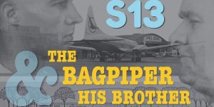 The Bagpiper and His Brother featuring Brenna brothers mugshots, Braemar Arena, and Huron airport